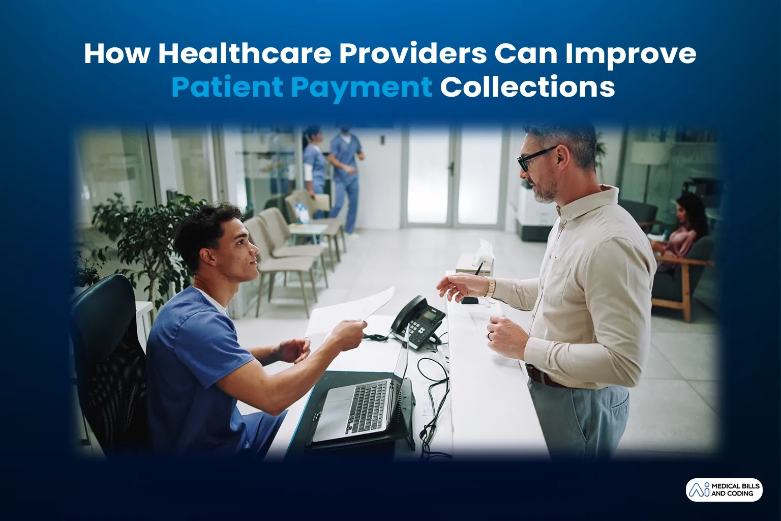 How Healthcare Providers Can Improve Patient Payment Collections