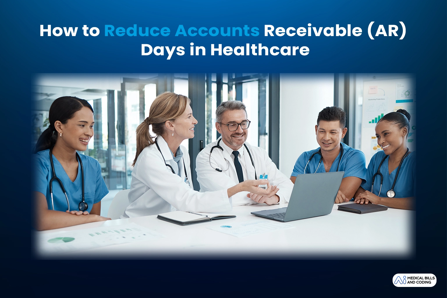 How to Reduce Accounts Receivable (AR) Days in Healthcare